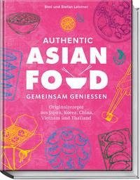 Authentic Asian Food - Gemeinsam genießen