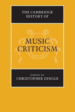 The Cambridge History of Music Criticism