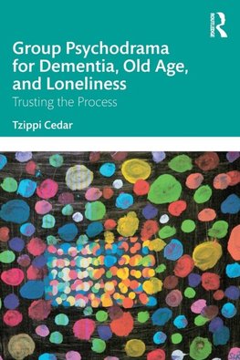 Group Psychodrama for Dementia, Old Age, and Loneliness