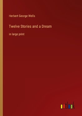 Twelve Stories and a Dream