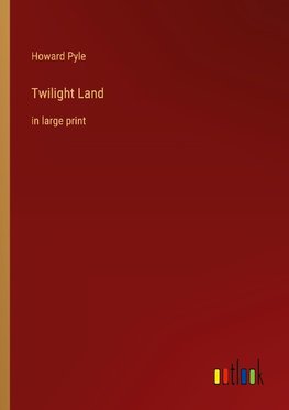 Twilight Land