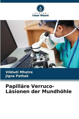 Papilläre Verruco-Läsionen der Mundhöhle