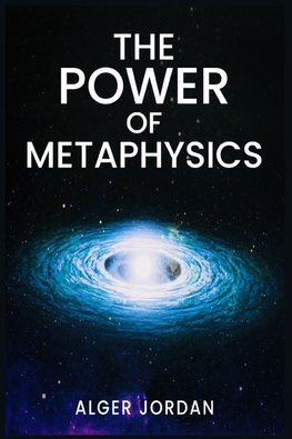 THE POWER OF METAPHYSICS