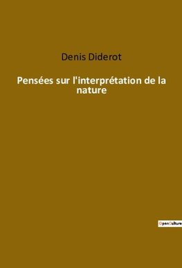 Pensées sur l'interprétation de la nature