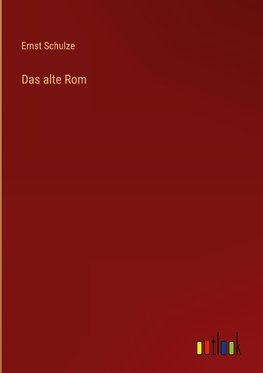 Das alte Rom