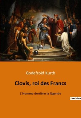 Clovis, roi des Francs