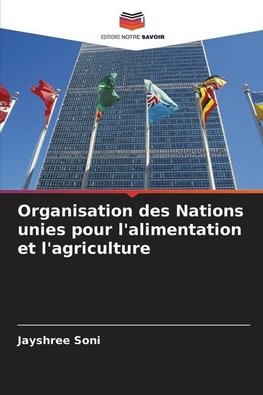 Organisation des Nations unies pour l'alimentation et l'agriculture