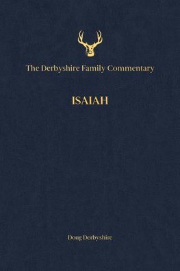 The Derbyshire Family Commentary Isaiah