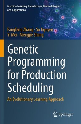 Genetic Programming for Production Scheduling