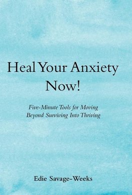 Heal Your Anxiety Now!