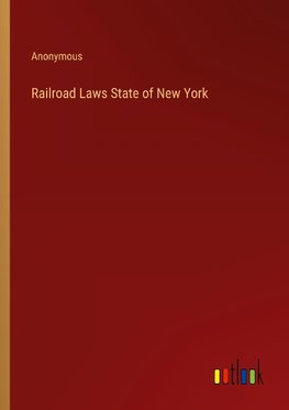 Railroad Laws State of New York