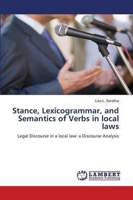 Stance, Lexicogrammar, and Semantics of Verbs in local laws