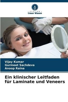 Ein klinischer Leitfaden für Laminate und Veneers