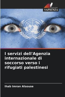 I servizi dell'Agenzia internazionale di soccorso verso i rifugiati palestinesi