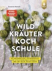 Die große Wildkräuter-Kochschule