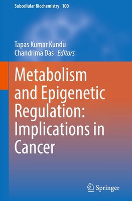 Metabolism and Epigenetic Regulation: Implications in Cancer