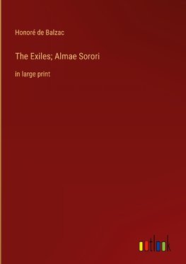 The Exiles; Almae Sorori