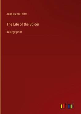 The Life of the Spider