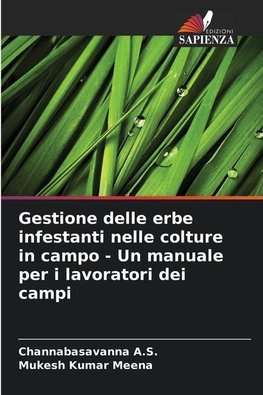 Gestione delle erbe infestanti nelle colture in campo - Un manuale per i lavoratori dei campi