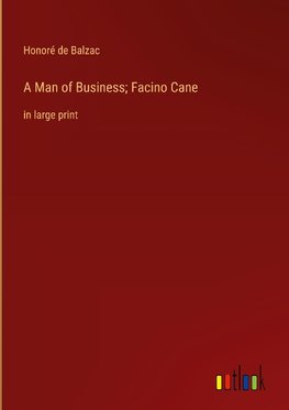 A Man of Business; Facino Cane