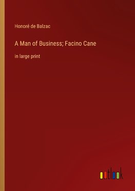 A Man of Business; Facino Cane