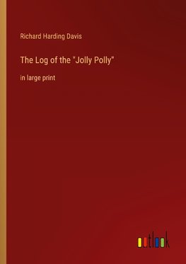 The Log of the "Jolly Polly"