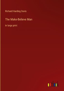 The Make-Believe Man