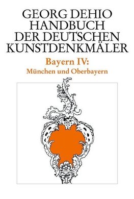 Dehio - Handbuch der deutschen Kunstdenkmäler / Bayern Band 4