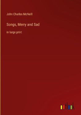 Songs, Merry and Sad