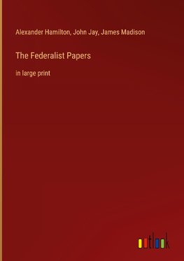 The Federalist Papers