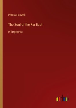 The Soul of the Far East