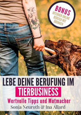 Lebe deine Berufung im Tierbusiness