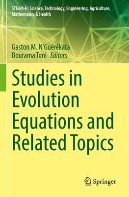 Studies in Evolution Equations and Related Topics