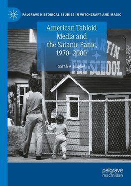 American Tabloid Media and the Satanic Panic, 1970-2000