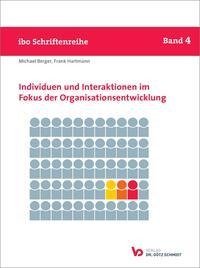 Individuen und Interaktionen im Fokus der Organisationsentwicklung