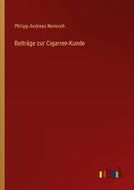 Beiträge zur Cigarren-Kunde