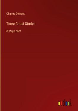 Three Ghost Stories