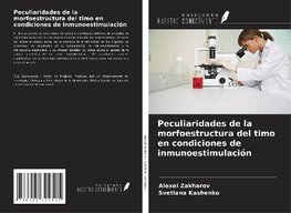 Peculiaridades de la morfoestructura del timo en condiciones de inmunoestimulación