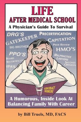 Life After Medical School - A Physician's Guide To Survival