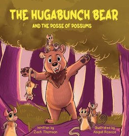 The Hugabunch Bear and the Posse of Possums