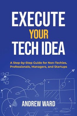 Execute Your Tech idea