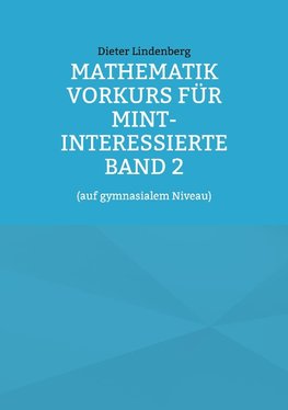 Mathematik Vorkurs für MINT-Interessierte Band 2