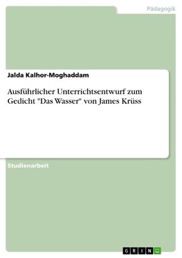 Ausführlicher Unterrichtsentwurf zum Gedicht "Das Wasser" von James Krüss