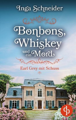 Bonbons, Whiskey und ein Mord