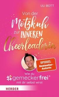 Von der Motzkuh zur inneren Cheerleaderin