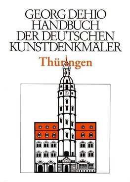 Handbuch der Deutschen Kunstdenkmäler. Thüringen