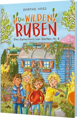 Die Wilden Rüben 1: Das Geheimnis von Garten Nr. 8