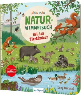 Mein erstes Natur-Wimmelbuch: Bei den Tierkindern