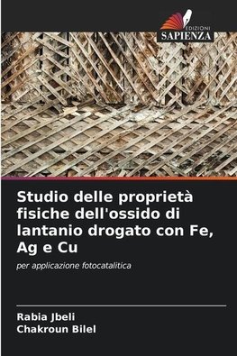 Studio delle proprietà fisiche dell'ossido di lantanio drogato con Fe, Ag e Cu