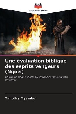 Une évaluation biblique des esprits vengeurs (Ngozi)